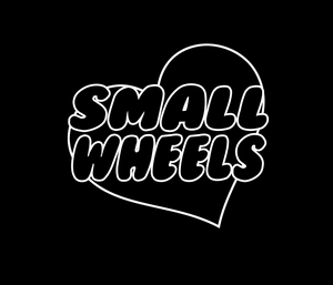 Small Wheels<3 Vinyl